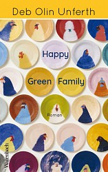 Deb Olin Unferth - Happy Green Family - Wagenbach